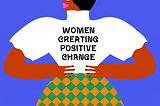 women creating positive change