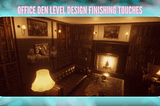 Office Den Level Design: Finishing Touches