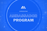 Ambassador Program — Are You Ready to Be A Part of Our Team?