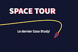 Space Tour — En Route vers les Étoiles (5/5)