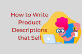 Highly Converting Product Descriptions