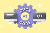 What is Docs-as-Code: Tools & Best Practices