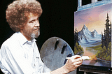 Bob Ross Can Show Entrepreneurs How To Succeed in A Saturated Market