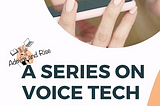 A Voice Technology Series: Building Community