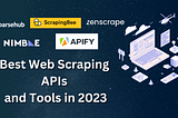 Best Web Scraping APIs and Tools for Online Data Extraction