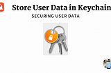 User Data in Apple’s Keychain