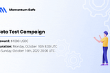 Momentum Safe Beta Test Campaign