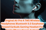 Original Air Pro 4 TWS Wireless Headphones Bluetooth