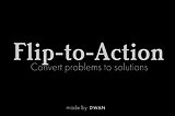 The Flip-to-Action method