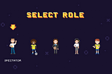 An animation of a retro video game with the words, “Select Role” rotating between characters