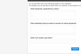 How you are monitoring for new discounts, product arrivals, news articles, research articles, cars…