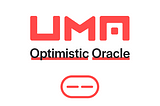 Introducing UMA’s Optimistic Oracle