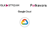 Google for Startups Provides Polkastream $200K in Web3 Benefits