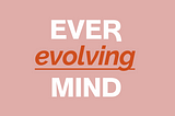 Ever - expanding - Mind