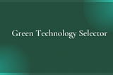 Finally, a way to choose Green Tech