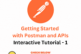 Postman — Interactive Tutorial 1