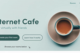Internet Cafe — A Digital Third Place to Work, Study, and Socialize with Friends