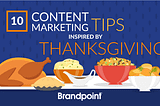 10 Content Marketing Tips Inspired by Thanksgiving