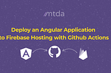 Deploy an Angular Application to Firebase Hosting with Github Actions