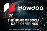 HowDoo Launchpad: The Home Of Social dApp Offerings