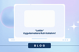 “Lottie” Uygulamalara Ruh Katalım!