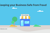 Keeping your business Safe from Fraud