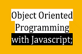 JavaScript OOP Essentials: Everything You Need to Know