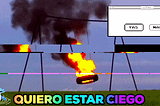 quiero estar ciego