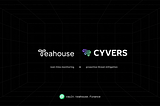 [Announcement] Teahouse Finance Partners with Cyvers for Enhanced Security