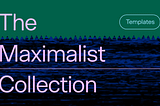 Projector Templates: Introducing The Maximalist Collection
