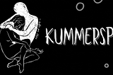 The banner is black, with the white outline of a shadow hugging a girl who is curled up in a ball on the ground. Bubbles surround them, and rain drops ripple across the art. The banner reads: Kummerspeck.