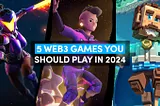 5 Web3 Games You Should Play in 2024