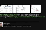 Bernstein polynomials, de Casteljau method and RRT-connect for trajectory calculation of autonomous…