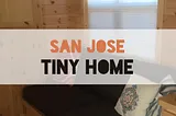 San Jose Tiny Home — Our opinion of this tiny home rental | MLMR Travel