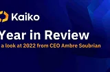 Kaiko’s 2022 Year in Review