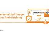 Personalized Image Solutions for Phishing Prevention