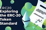 COMPLETE GUIDE TO THE ETHEREUM NETWORK ERC-20 STANDARD (2023)