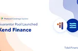 Xend Finance Guarantor Pool Launches on Tidal Finance, XEND Holders Can Deposit and Earn!