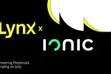 Lynx To Bring Perpetuals Trading to Ionic