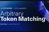 Introducing Maverick v2 New Feature: Arbitrary Token Matching