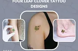 45+ Unique Four Leaf Clover Tattoo Ideas for Men & Women