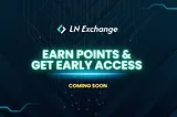 Announcement: The FIRST DEX on Lightning Network — LN Exchange — Earn Points & Get Early Access