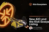 New AIO and the Kick Ecosystem Listing