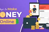 Unlocking Online Income: 5 Ways to Earn Money Online