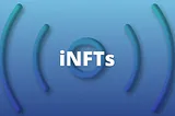 iNFTs: How AI is Making NFTs Intelligent