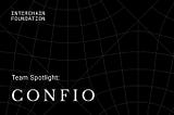 Meet the teams: Confio — Empowering Blockchain Development