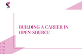 Building a career in open-source