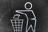 On a black chalkboard, there’s a white chalk outline of a stickman-type figure throwing a piece of trash in the garbage.