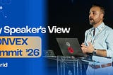 My Speaker’s View of CONVEX Summit 2026