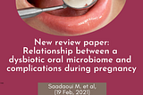 How a dysbiotic oral microbiome is linked to complications during pregnancy